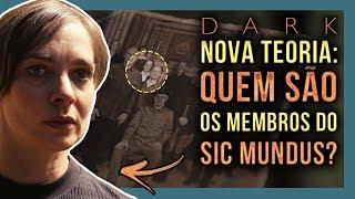 TEORIA DARK 3 TEMPORADA | DESVENDANDO OS MEMBROS DO SIC MUNDUS | NETFLIX