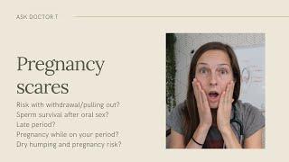 Pregnancy scares