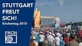 Stuttgart freut sich! | Kirchentag 2015