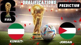 Kuwait vs Jordan FIFA 2026 World Cup Qualification Match Preview Prediction