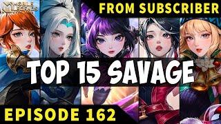 TOP 15 SAVAGE Moments Episode 162 ● Mobile Legends