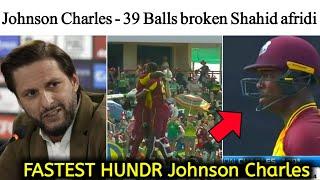 FASTEST HUNDRED Johnson Charles - 39 Balls broken Shahid afridi Record ️What a Knock#SAvWI#batting