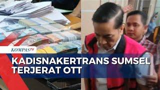 Kadisnakertrans Sumsel Deliar Marzoeki Terjerat OTT Kasus Pemerasan