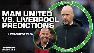 Manchester United vs. Liverpool PREDICTIONS + Transfer Deadline Review  | ESPN FC