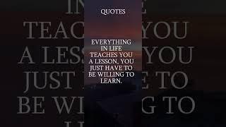 "Life’s Greatest Teacher: Lessons Are Everywhere " #quotes #inspirationwisdom