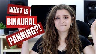 Binaural Panning Tutorial (What is Binaural Panning?)