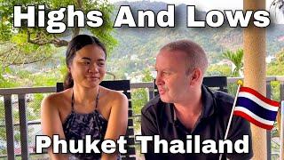 Living In Phuket Thailand  The HIGH’S & LOW’S !