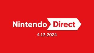 Nintendo Direct 4.13.2024 - Nintendo Switch