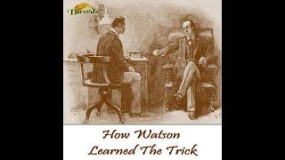 How Watson Learned The Trick - a short play for radio