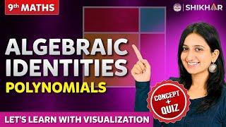 Algebraic Identities | Polynomials Let's Learn with Visualization | Concept + Activity| SHIKHAR 2024