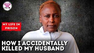 How I accidentally Killed My Husband and ended up in prison for 5 years - My life in Prison
