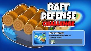 Raft Defense Challenge Guide - BTD6