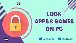 Lock Specific Apps & Games with Password in Windows PC