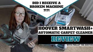 HOOVER SMARTWASH+ AUTOMATIC CARPET CLEANER REVIEW | DID I GET A BROKEN MACHINE?!