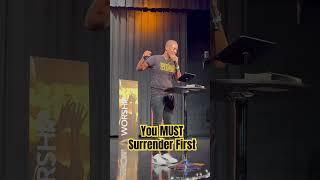 You MUST Surrender First @thetransformationhouse