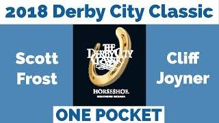 Scott Frost vs Cliff Joyner - One Pocket - 2018 Derby City Classic