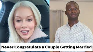 I Will Never Congratulate Couple Getting Married