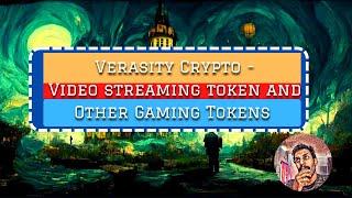 Verasity Crypto - Video streaming token and Other Gaming Tokens ? Here's mine.