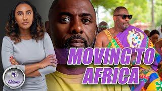 This Is Why Idris Elba Is Relocating To Africa