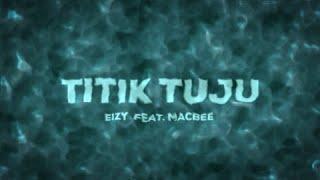 Eizy - "Titik Tuju" feat. Macbee (Lyric Video)