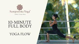 10 - Minute Full Body Yoga Flow | Sampoorna Yoga