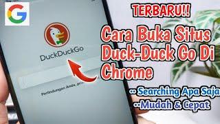 TERBARU!! Cara Membuka Situs Duck-Duck go Di Chrome