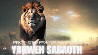 Yahweh Sabaoth | Meditation | prophetic prayer Instrumental | 4 hours