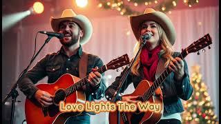 Love Lights The Way | New Thanksgiving/Christmas Country Gospel Song Playlist 2024 | Christian Songs