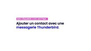 COMMENT AJOUTER INVOICE@NEOTIMO.COM A THUNDERBIRD