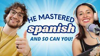 ADVANCED SPANISH student shares his SECRETS - How to Spanish Podcast - Ep323