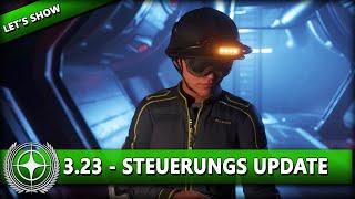 ALPHA 3.23 - WICHTIGSTE STEUERUNGS UPDATES ⭐ STAR CITIZEN [Alpha 3.23] Let's Show Deutsch/German