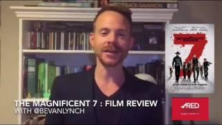 FILM REVIEW - The Magnificent 7 w/ Bevan Lynch