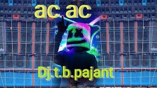 ac acDj//Dj.t.b.pajant//acac2022//acacDj//acacDj2022#