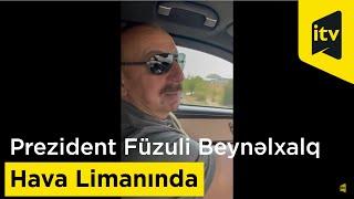 Prezident İlham Əliyev Füzuli Beynəlxalq Hava Limanında