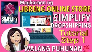 SIMPLIFY DROPSHIPPING | TUTORIAL - STEP 1 | FREE ONLINE BUSINESS | Maricar Flores