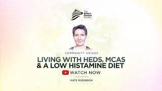 Community Voices: Living with hEDS, MCAS, and a Low Histamine Diet - Kate Robinson