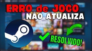 COMO RESOLVER o ERRO de JOGO da STEAM não ATUALIZA ️️