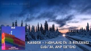 Kasger - Highland (Digital AMP Extend)