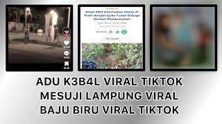 Mesuji Lampung Viral & Adu keb4l viral tiktok