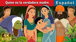 Quien es la verdadera madre | Who is the Real Mother Story | Cuentos De Hadas Españoles
