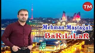 Mehman Mastagali - Bakililar