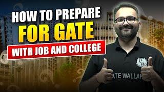 How to Prepare For GATE With Job And College