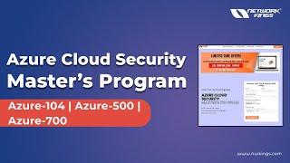Azure Cloud Security Master's Program | Network Kings