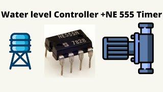 Simple Water Level Controller using NE 555 Timer|Low Cost