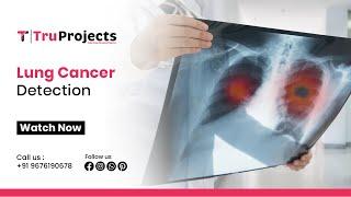 Lung Cancer Detection || LATEST BTECH FINAL YEAR MAJOR  DEEP LEARNING PROJECTS IN HYDERABAD ||