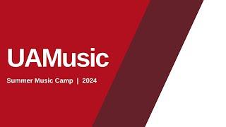 UAMusic  |  Sr. High Afternoon Performances  |  2024 UA Summer Music Camp