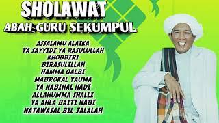 sholawat abah guru sekumpul | sholawat abah teacher a collection