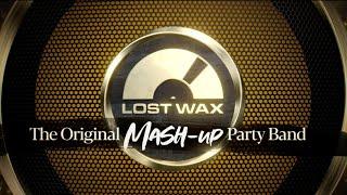 Lost Wax: The Premier Mashup Band for Unforgettable Events