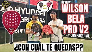 Wilson BELA pro V2 de Fernando Belasteguín // Review y comparativa 2023 Vs 2022 #padel