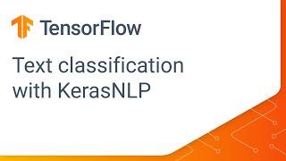 Perform text classification with KerasNLP